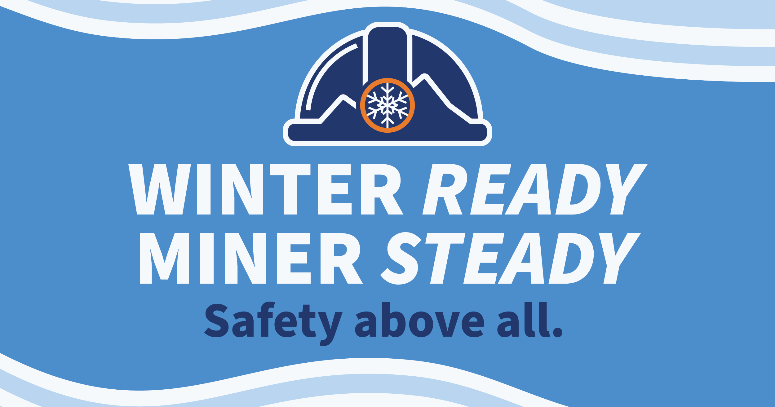 Winter Ready Miner Steady safety above all