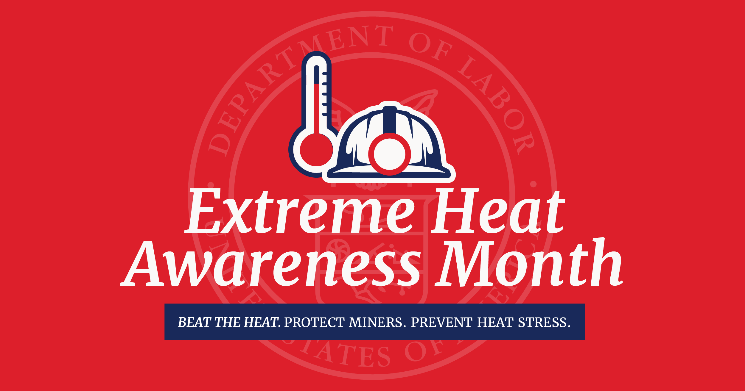 Extreme Heat Awareness Month beat the heat protect miners prevent heat stress