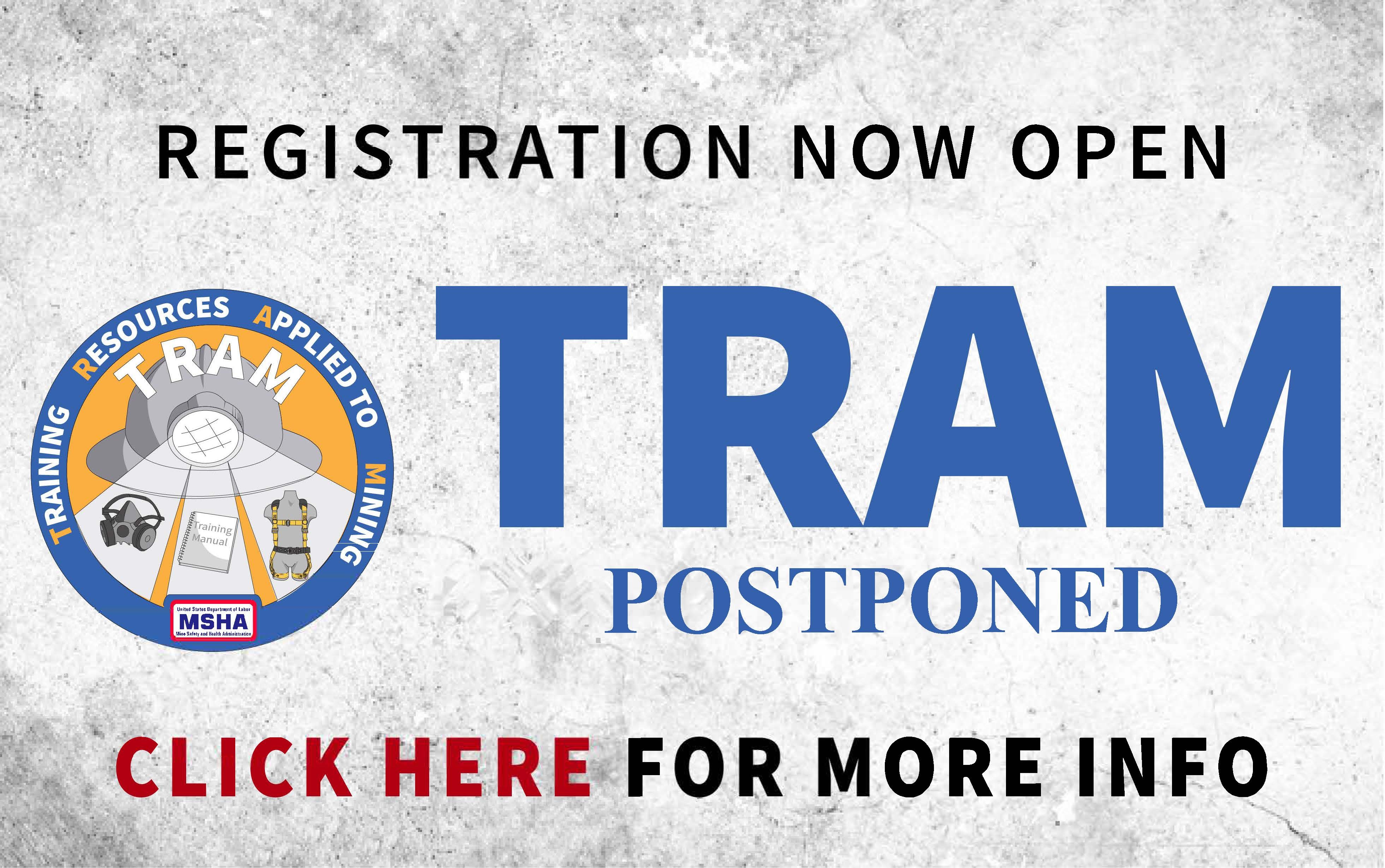 Training Resources Applied to Mining (TRAM) Annual Conference November 4-6, 2025 (POSTPONED)