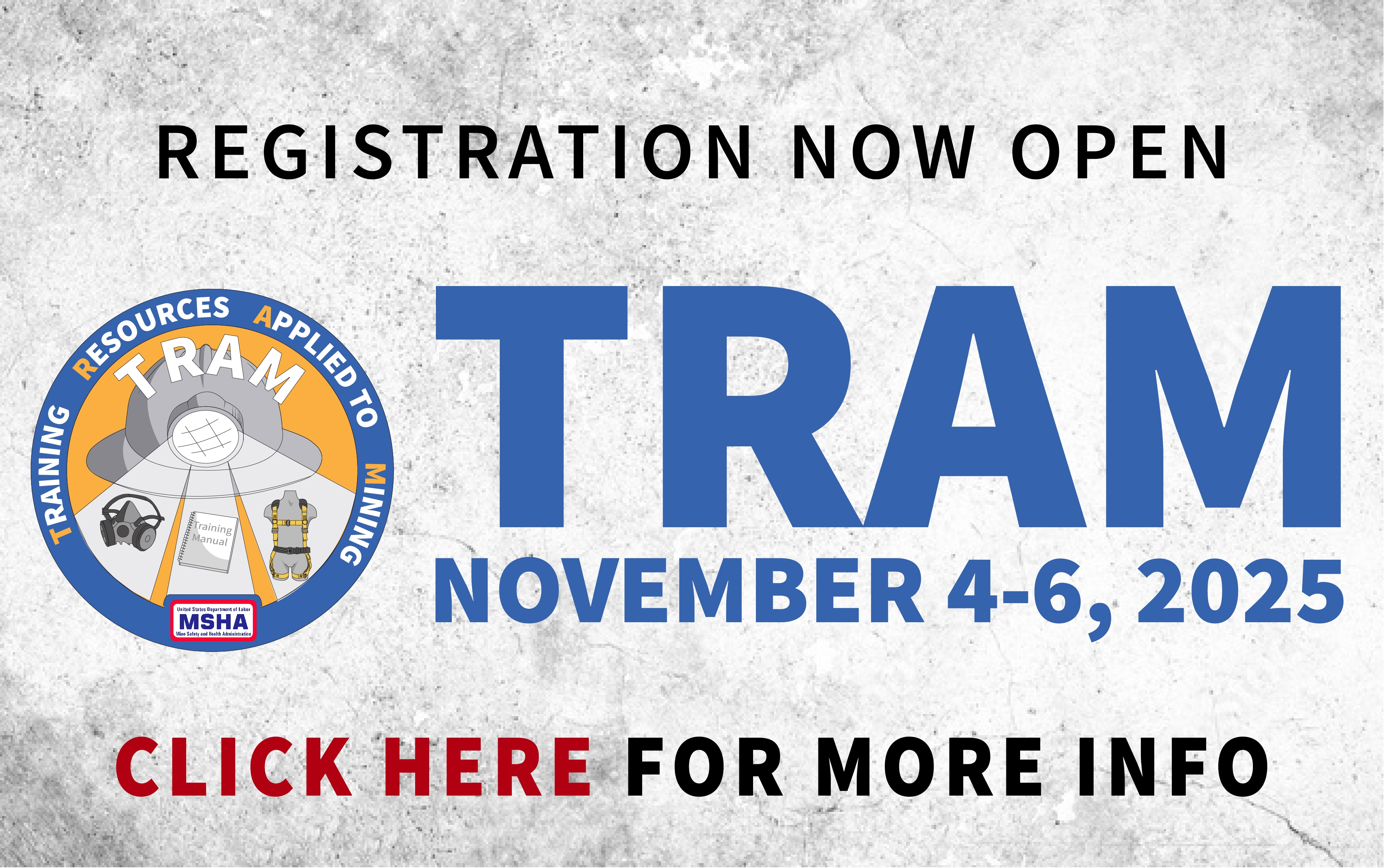 Training Resources Applied to Mining (TRAM) Annual Conference November 4-6, 2025        